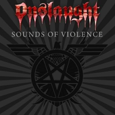 Onslaught: "Sounds Of Violence" – 2011